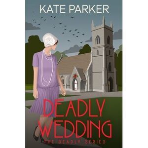 Deadly Wedding -- Kate Parker
